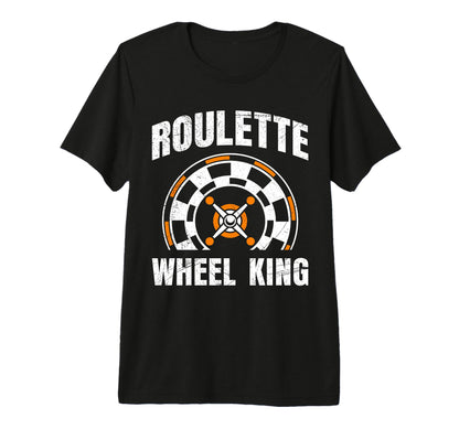 Roulette Wheel King Funny T-Shirt - Casual Everyday Wear for Adults - T-Shirt, Sweatshirt, Hoodie