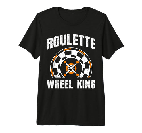 Roulette Wheel King Funny T-Shirt - Casual Everyday Wear for Adults - T-Shirt, Sweatshirt, Hoodie