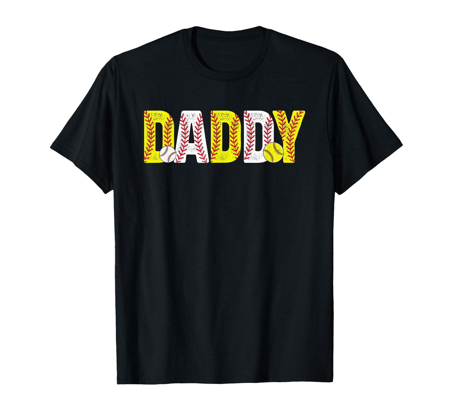 Daddy Softball Baseball Dad T-Shirt - Fun Novelty Design Men Women - T-Shirt, Sweatshirt, Hoodie