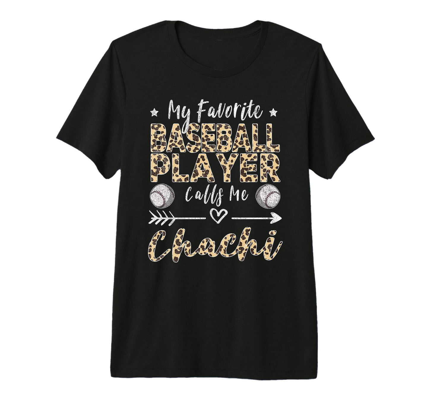 My Favorite Baseball Player Calls Me Chachi T-Shirt - Graphic Print Unisex - T-Shirt, Sweatshirt, Hoodie