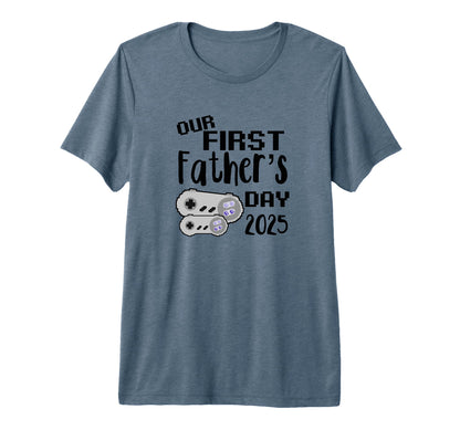 Our First Fathers Day 2025 Gamer Dad T-Shirt - Custom Art Print Unisex - T-Shirt, Sweatshirt, Hoodie