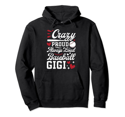 Crazy Proud Baseball Gigi Baseball Player Hoodie - Minimalist Print Unisex - T-Shirt, Sweatshirt, Hoodie