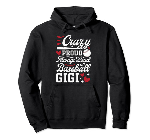 Crazy Proud Baseball Gigi Baseball Player Hoodie - Minimalist Print Unisex - T-Shirt, Sweatshirt, Hoodie