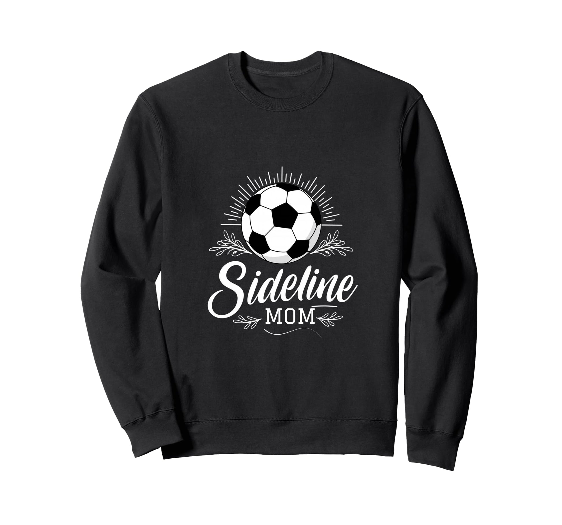 Sideline Mom Soccer Mama Sweatshirt - Casual Everyday Wear for Adults - T-Shirt, Sweatshirt, Hoodie