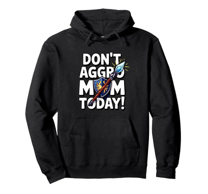 Mothers Day Gaming Mom Dont Aggro Mom Hoodie - Unique Graphic for Adults - T-Shirt, Sweatshirt, Hoodie