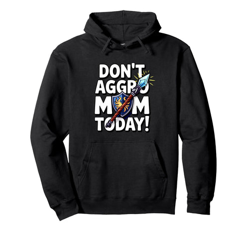 Mothers Day Gaming Mom Dont Aggro Mom Hoodie - Unique Graphic for Adults - T-Shirt, Sweatshirt, Hoodie