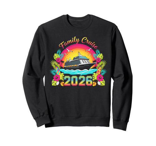 Family Cruise 2026 Tropical Sweatshirt - Minimalist Print for Adults - T-Shirt, Sweatshirt, Hoodie