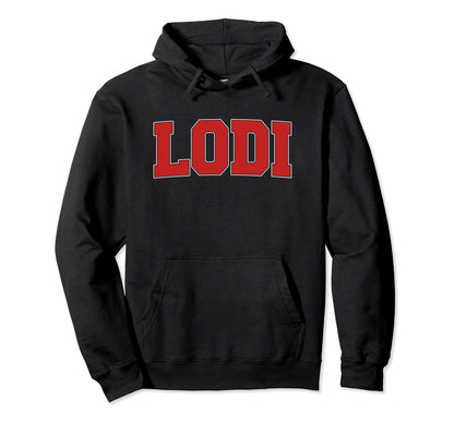 Lodi Ca California Varsity Usa Hoodie - Casual Everyday Wear Men Women - T-Shirt, Sweatshirt, Hoodie
