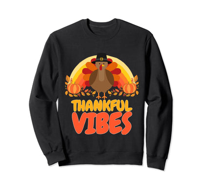 Thankful Vibes Rainbow Turkey Sweatshirt - Casual Everyday Wear Men Women - T-Shirt, Sweatshirt, Hoodie