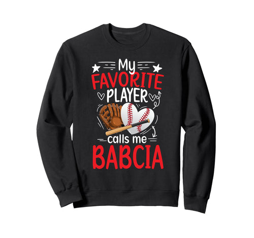 My Favorite Baseball Player Babcia Sweatshirt - Trendy Graphic for Adults - T-Shirt, Sweatshirt, Hoodie
