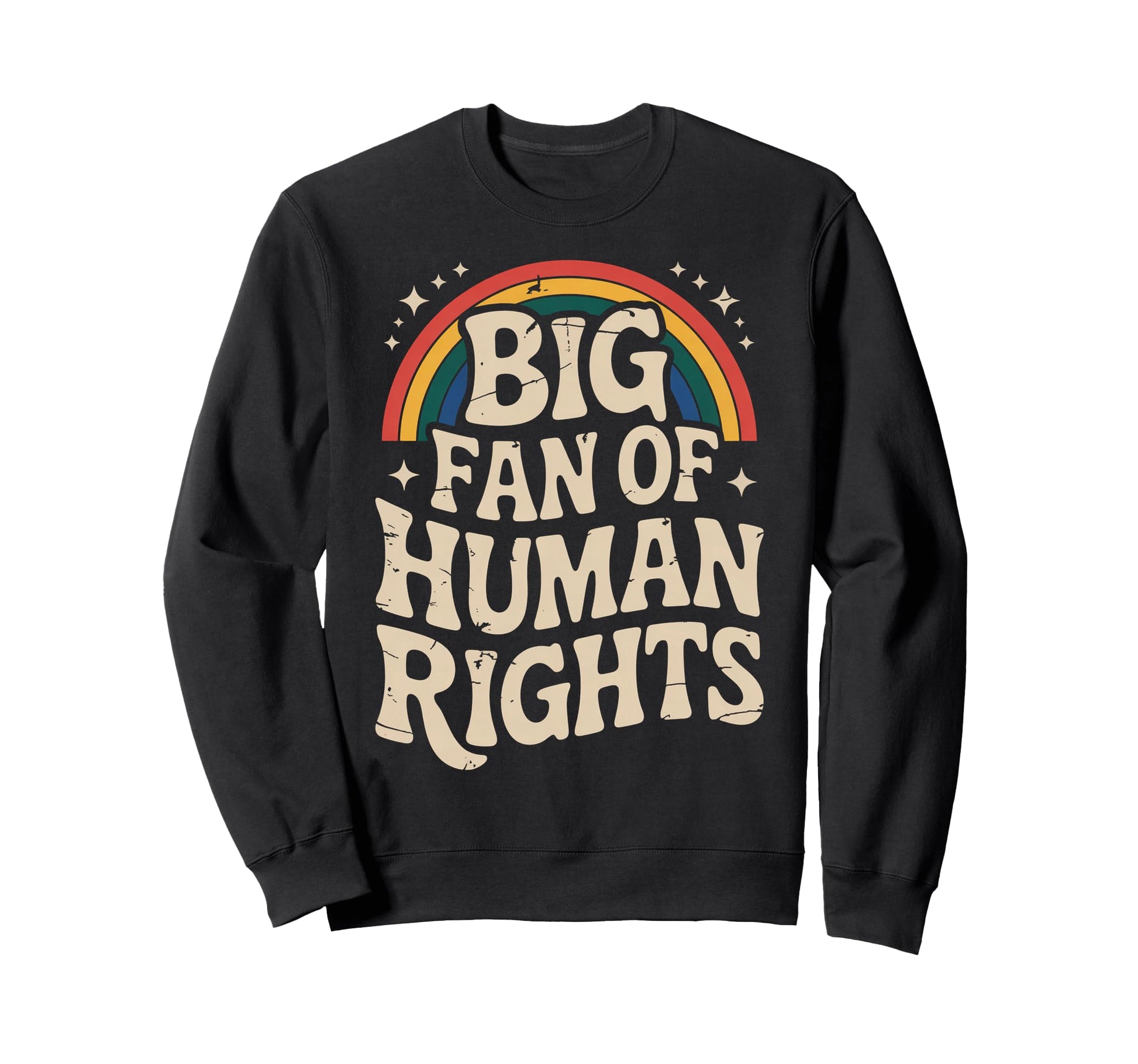 Rainbow Big Fan Human Rights Sweatshirt - Custom Art Print Men Women - T-Shirt, Sweatshirt, Hoodie