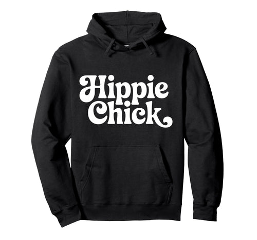 Hippie Chick Groovy Typography Boho Vibes Hoodie - Unique Graphic Unisex - T-Shirt, Sweatshirt, Hoodie