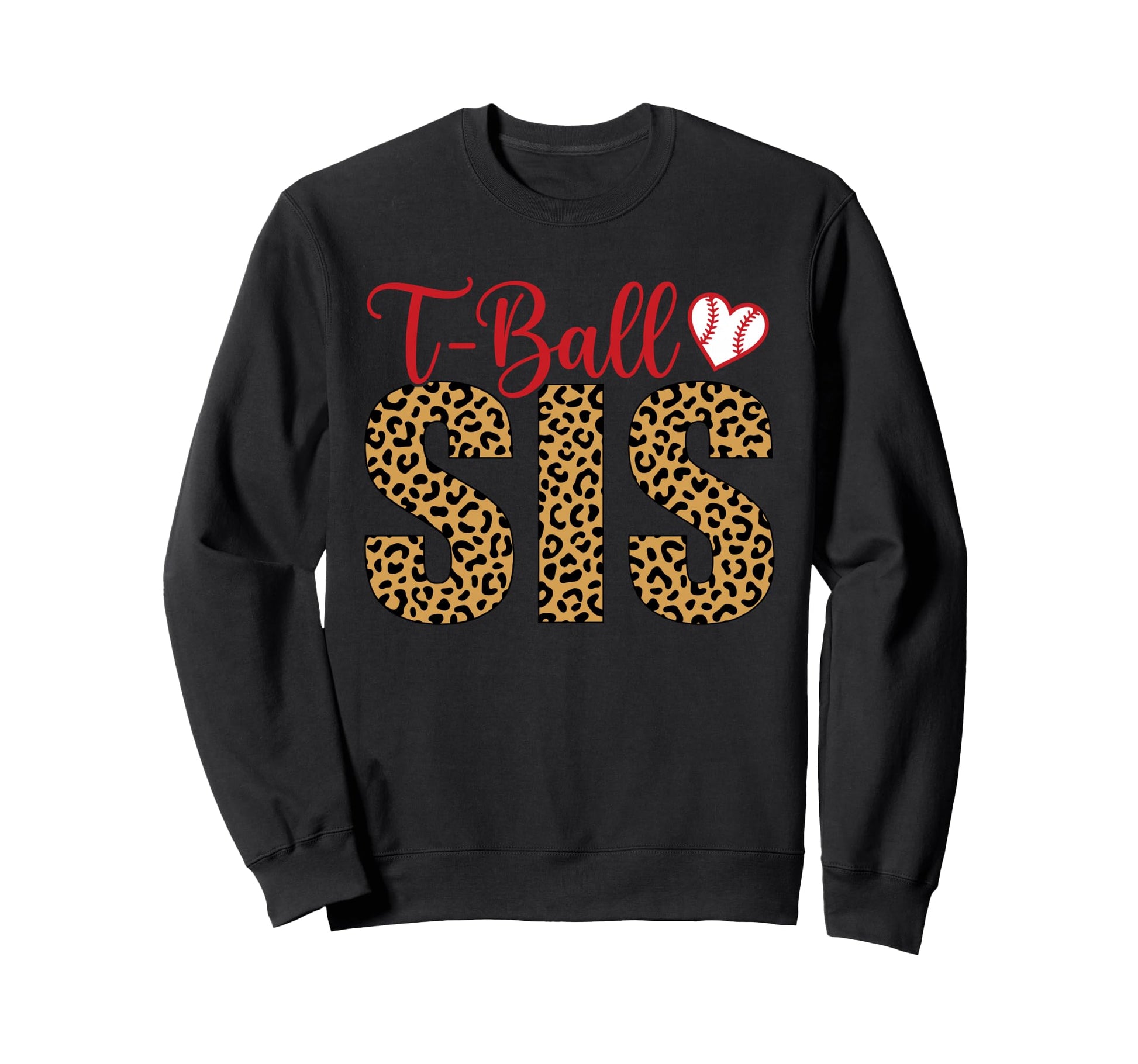 Funny T Ball Sister Softball Ball T Sweatshirt - Novelty Apparel Men Women - T-Shirt, Sweatshirt, Hoodie