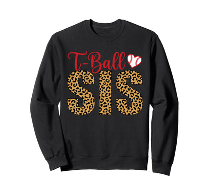 Funny T Ball Sister Softball Ball T Sweatshirt - Novelty Apparel Men Women - T-Shirt, Sweatshirt, Hoodie