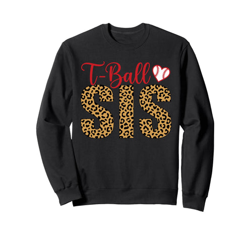 Funny T Ball Sister Softball Ball T Sweatshirt - Novelty Apparel Men Women - T-Shirt, Sweatshirt, Hoodie