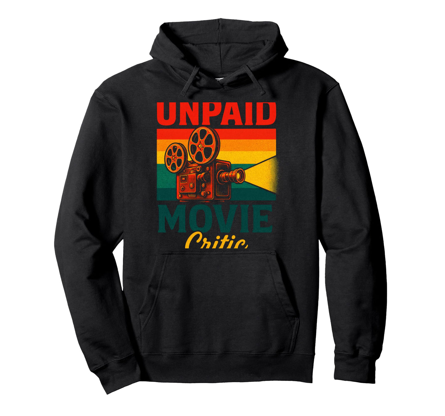 Unpaid Movie Critic Film Camera Lovers Hoodie - Custom Art Print Unisex - T-Shirt, Sweatshirt, Hoodie
