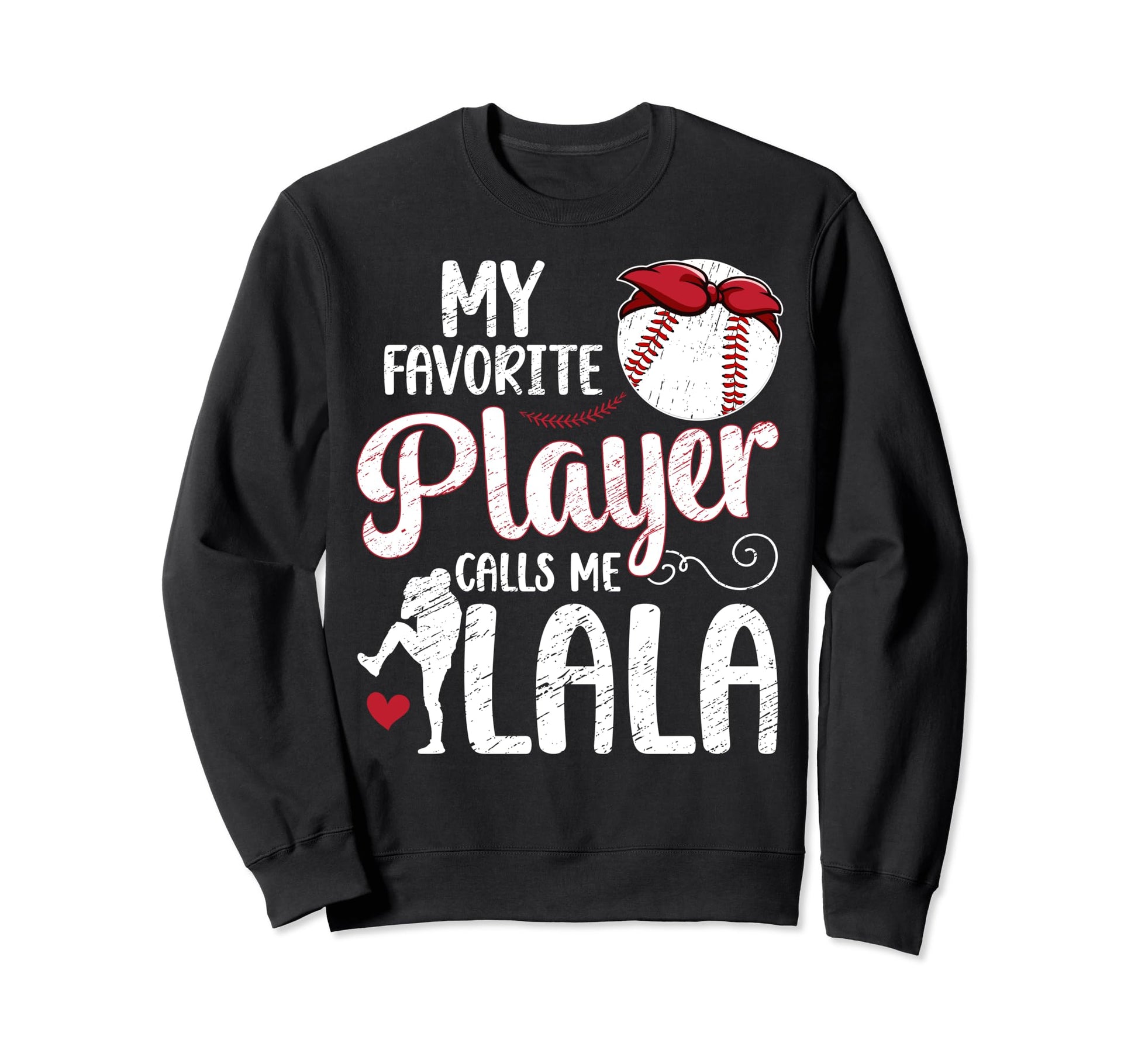 My Favorite Baseball Player Lala Sweatshirt - Streetwear Style for Adults - T-Shirt, Sweatshirt, Hoodie