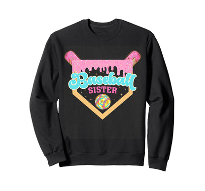 Baseball Sister Ice Cream Drip Sweatshirt - Casual Everyday Wear Men Women - T-Shirt, Sweatshirt, Hoodie