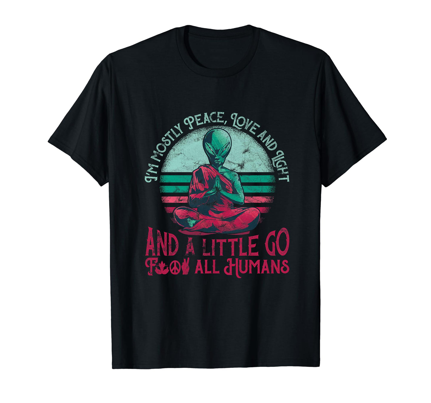 Funny Zen Meditating Alien Im Mostly T-Shirt - Trendy Graphic for Adults - T-Shirt, Sweatshirt, Hoodie