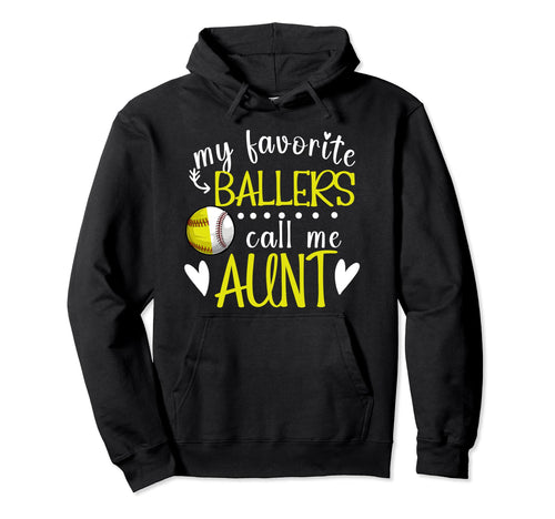 My Favorite Ballers Call Me Aunt Baseball Hoodie - Graphic Print Men Women - T-Shirt, Sweatshirt, Hoodie