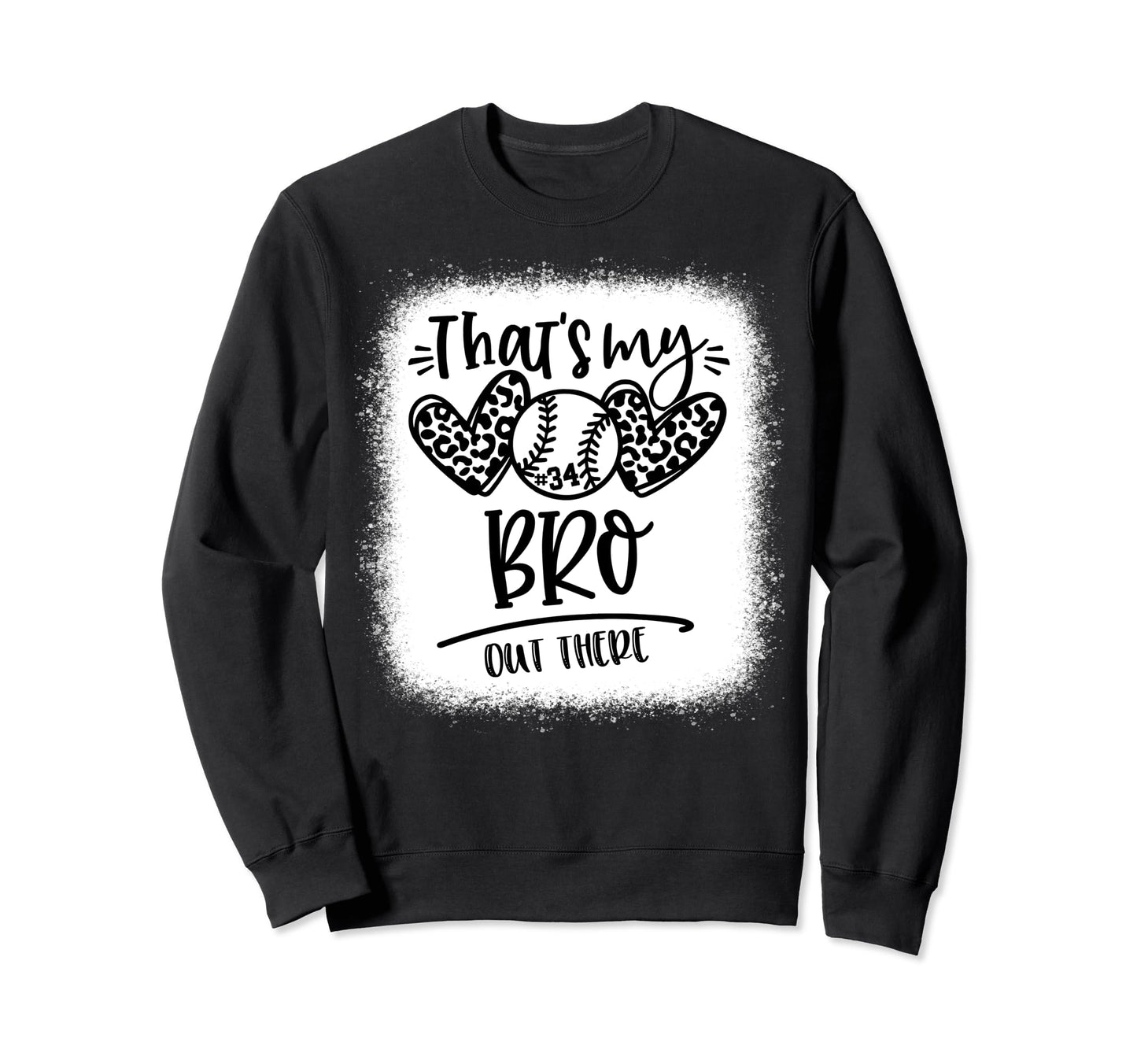 Thats My Bro Out There Number 34 Sweatshirt - Aesthetic Graphic Unisex - T-Shirt, Sweatshirt, Hoodie