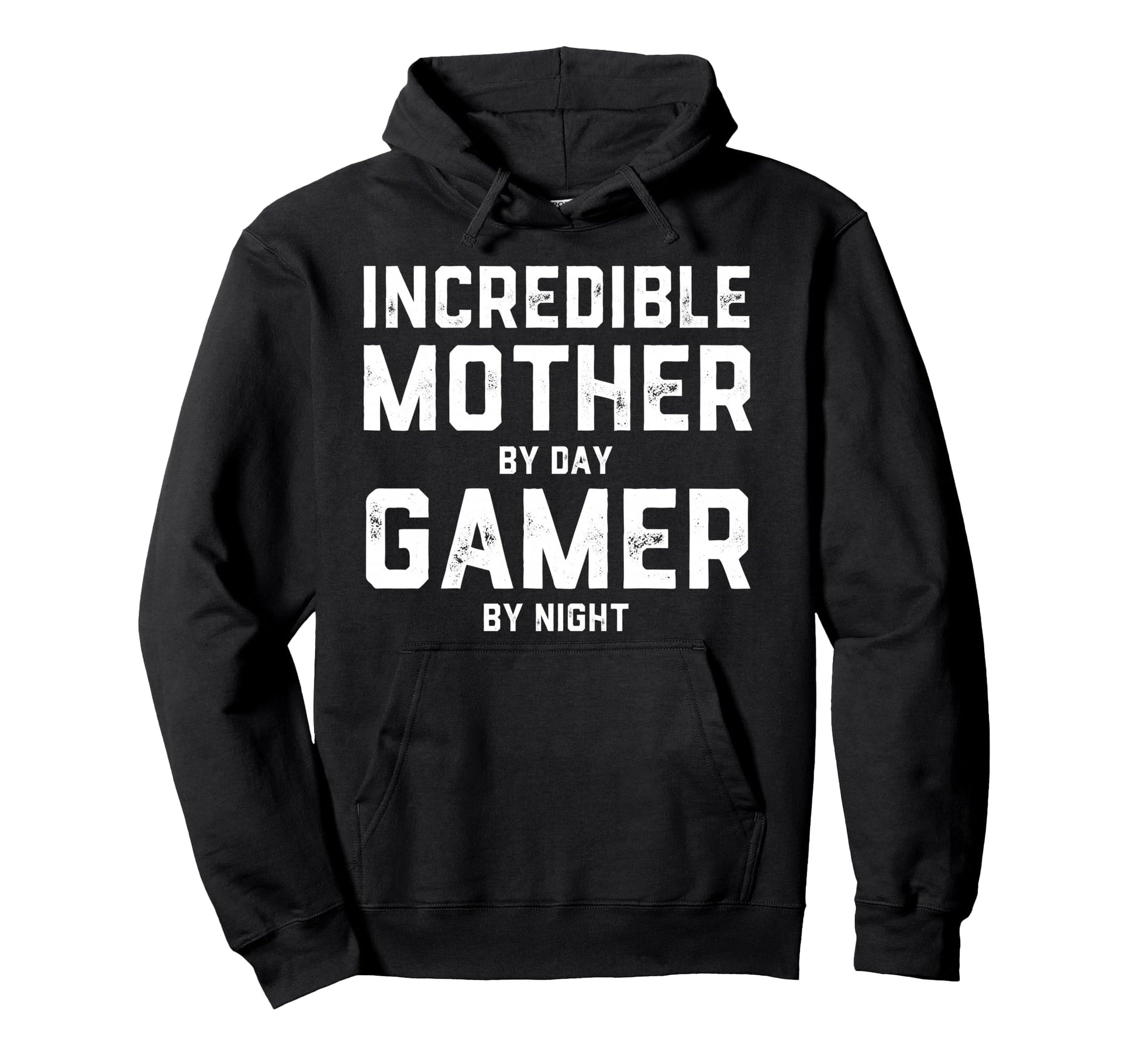 Incredible Mother Day Gamer Night Hoodie - Casual Everyday Wear Unisex - T-Shirt, Sweatshirt, Hoodie