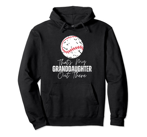 Thats My Granddaughter Out There Hoodie - Custom Art Print Men Women - T-Shirt, Sweatshirt, Hoodie