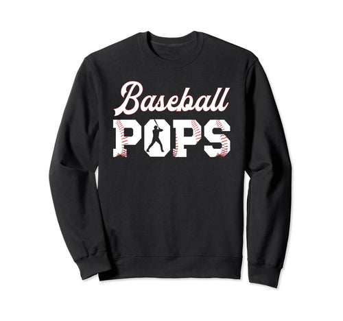 Baseball Pops Grandpa Pops Sweatshirt - Fun Novelty Design Men Women - T-Shirt, Sweatshirt, Hoodie