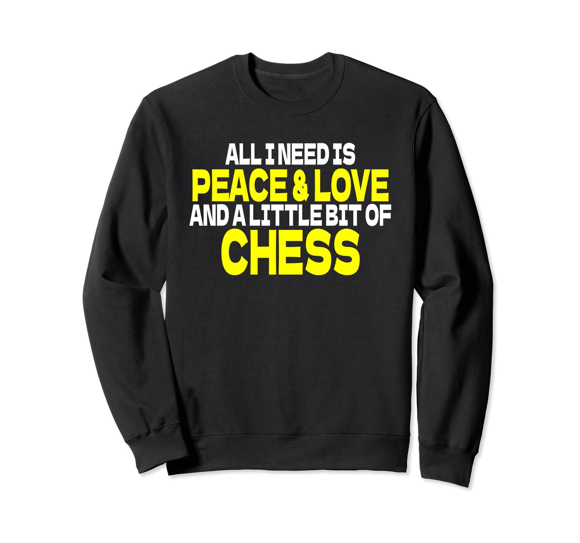 Chess Chess Player Peace Love Sweatshirt - Fun Novelty Design for Adults - T-Shirt, Sweatshirt, Hoodie