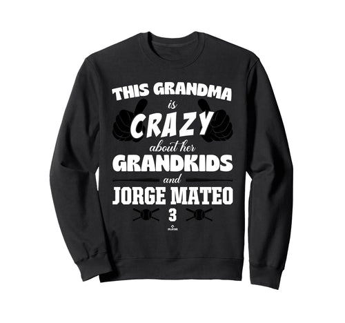 Grandma Crazy Jorge Mateo Baltimore Sweatshirt - Trendy Graphic Men Women - T-Shirt, Sweatshirt, Hoodie