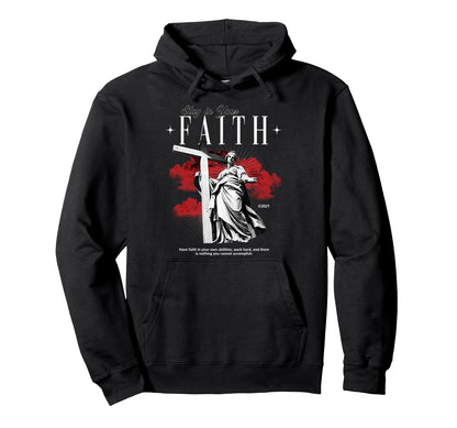 Stay Your Faith Sad Aesthetic Edgy Hoodie - Fun Novelty Design for Adults - T-Shirt, Sweatshirt, Hoodie