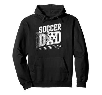Soccer Dad Football Soccer Player Hoodie - Streetwear Style Men Women - T-Shirt, Sweatshirt, Hoodie