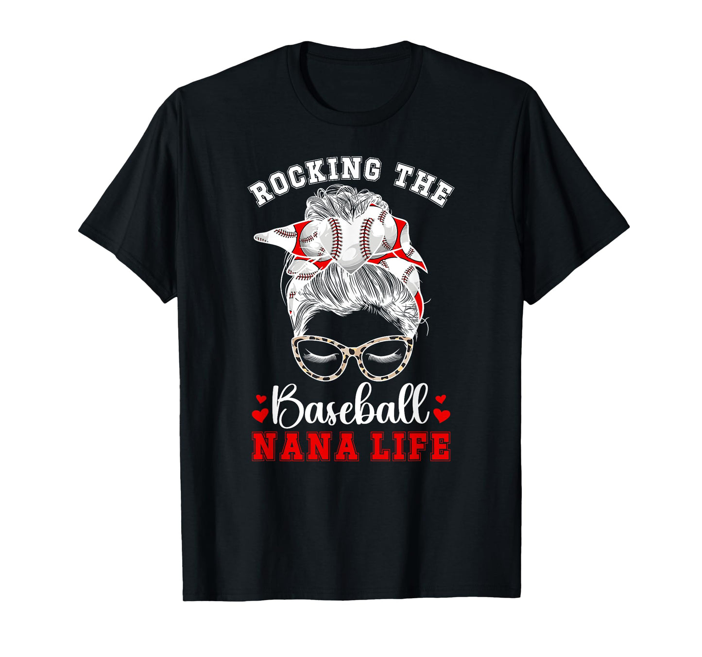 Rocking Baseball Nana Life Nana T-Shirt - Streetwear Style for Adults - T-Shirt, Sweatshirt, Hoodie