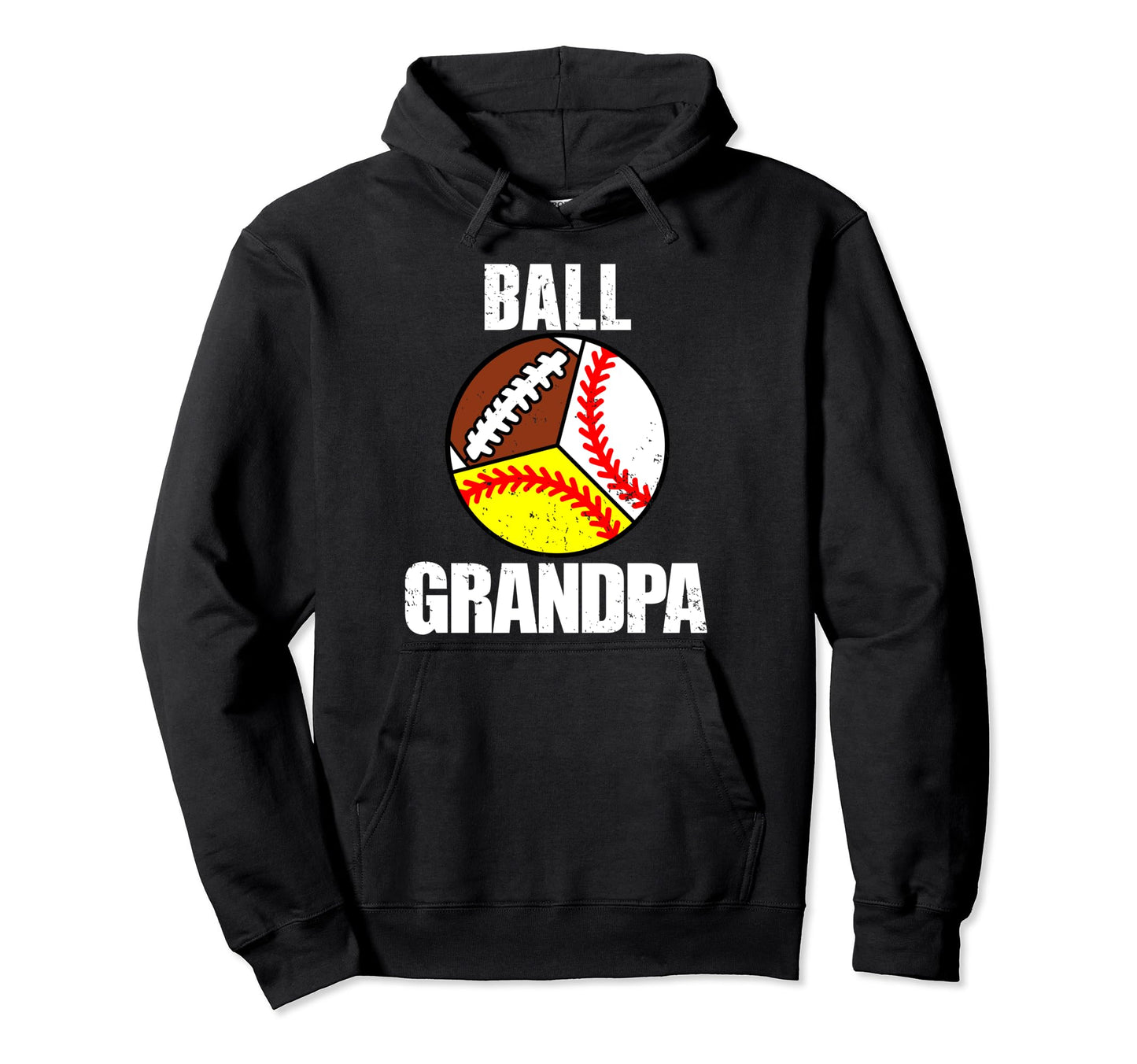 Ball Grandpa Funny Baseball Softball Hoodie - Streetwear Style Unisex - T-Shirt, Sweatshirt, Hoodie
