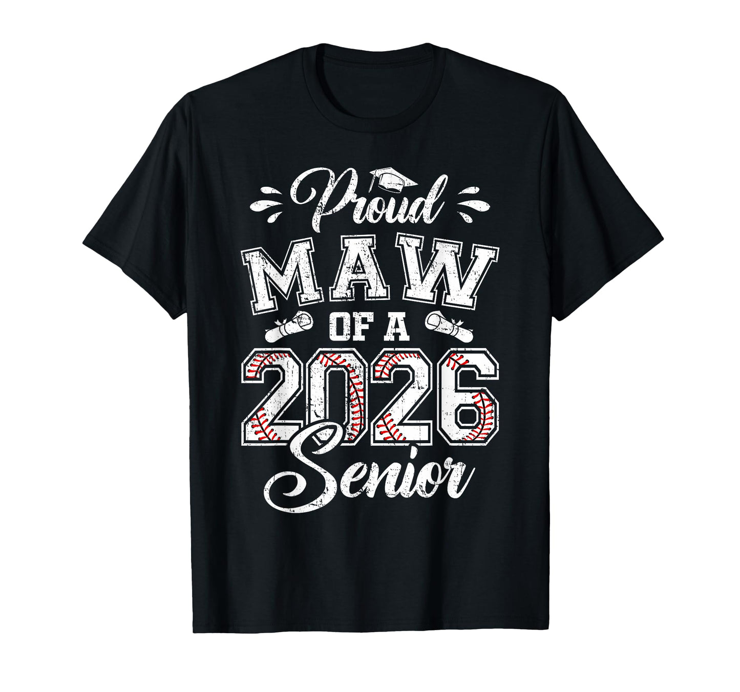 Proud Maw 2026 Senior Baseball T-Shirt - Casual Everyday Wear Men Women - T-Shirt, Sweatshirt, Hoodie