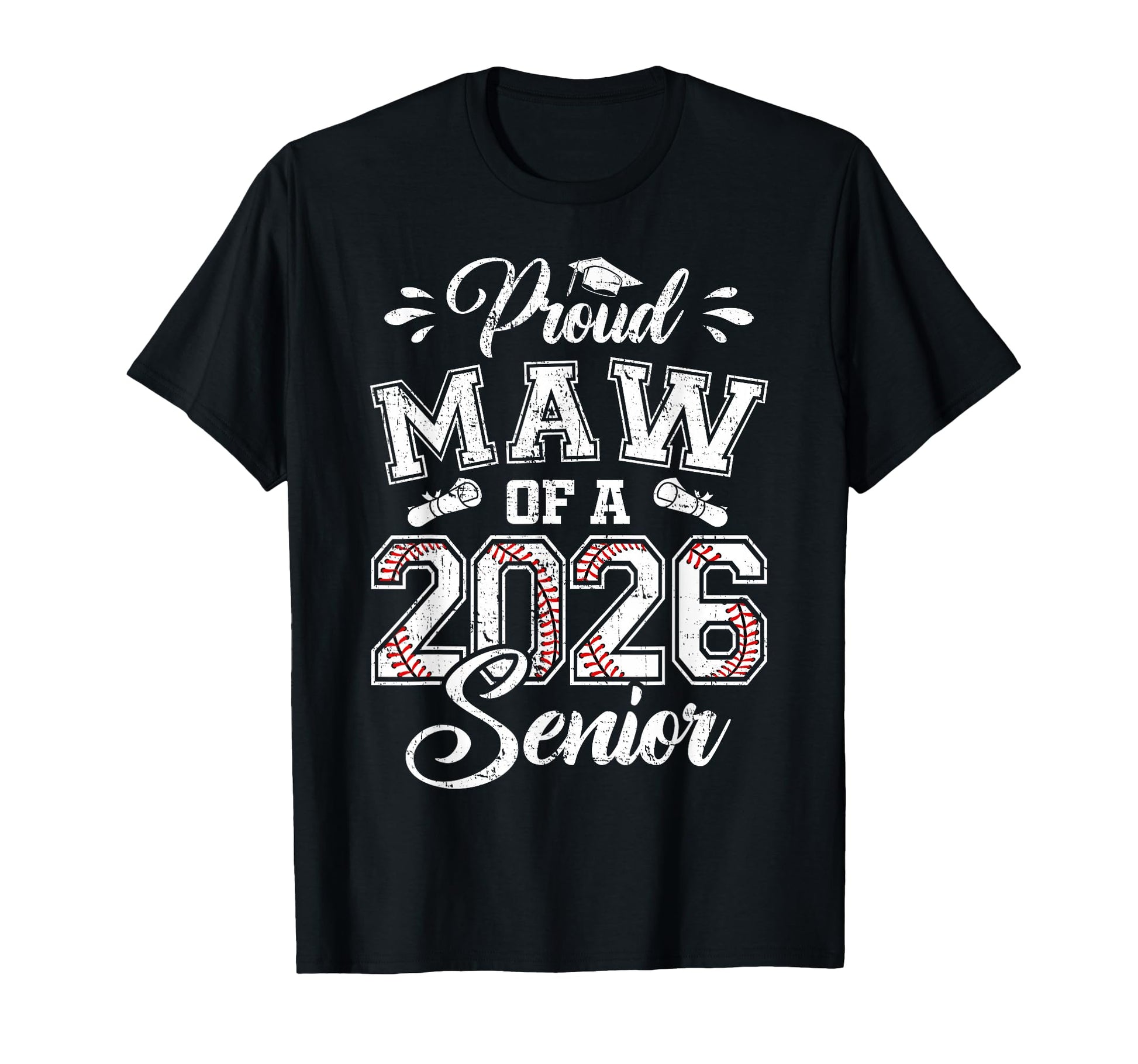 Proud Maw 2026 Senior Baseball T-Shirt - Casual Everyday Wear Men Women - T-Shirt, Sweatshirt, Hoodie
