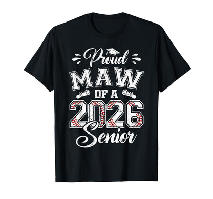Proud Maw 2026 Senior Baseball T-Shirt - Casual Everyday Wear Men Women - T-Shirt, Sweatshirt, Hoodie