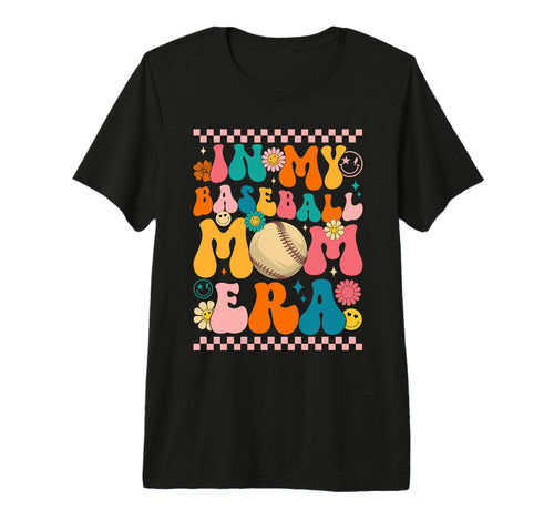 Groovy My Baseball Mom Era Happy T-Shirt - Streetwear Style Men Women - T-Shirt, Sweatshirt, Hoodie