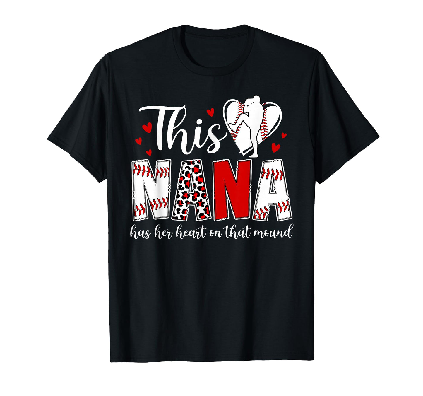 That Mound Baseball Pitcher Nana Baseball T-Shirt - Unique Graphic Unisex - T-Shirt, Sweatshirt, Hoodie