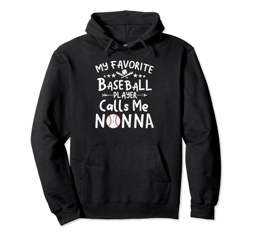 My Favorite Baseball Player Calls Me Hoodie - Fun Novelty Design Men Women - T-Shirt, Sweatshirt, Hoodie