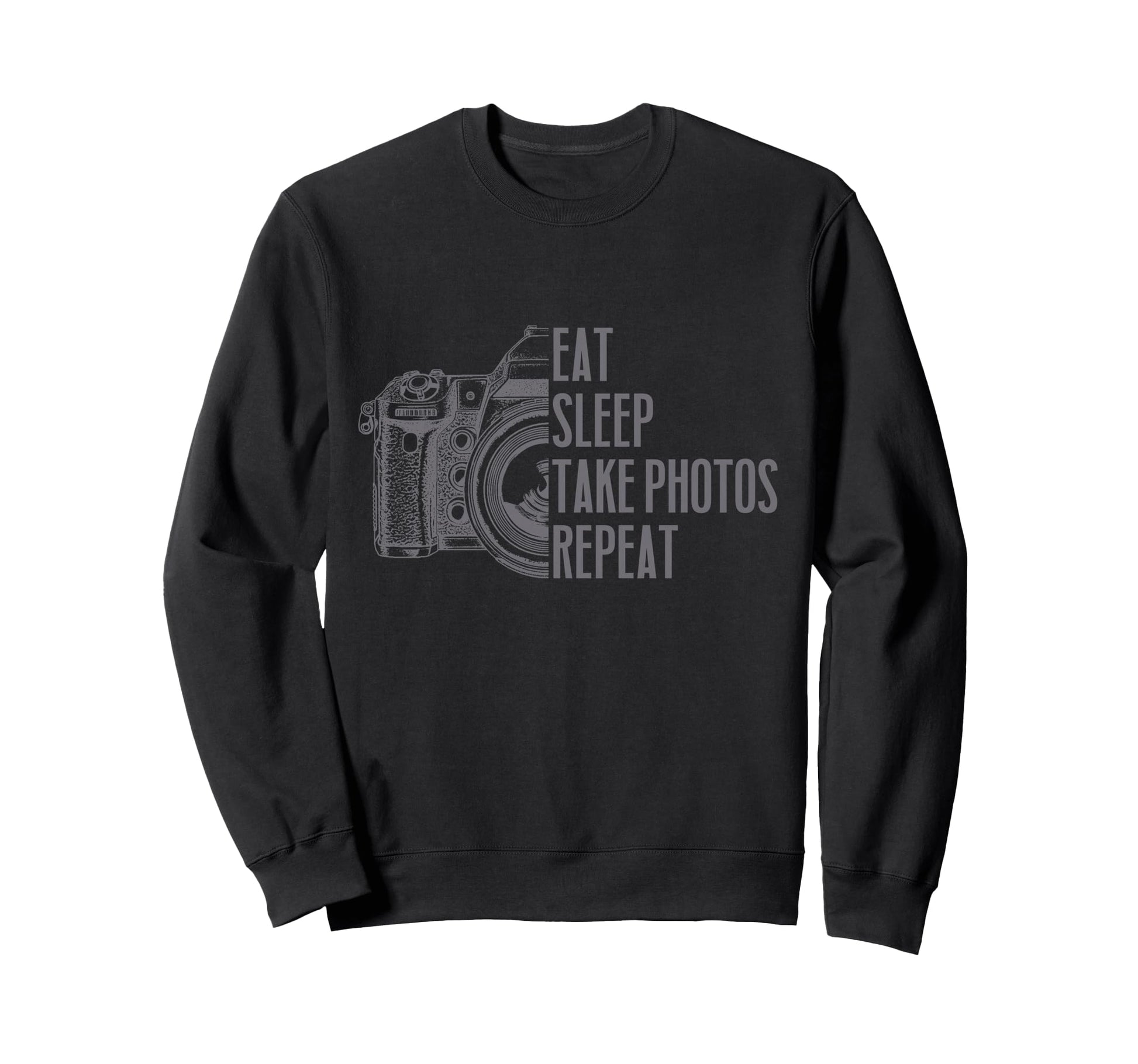 Photographer Eat Sleep Take Sweatshirt - Aesthetic Graphic for Adults - T-Shirt, Sweatshirt, Hoodie