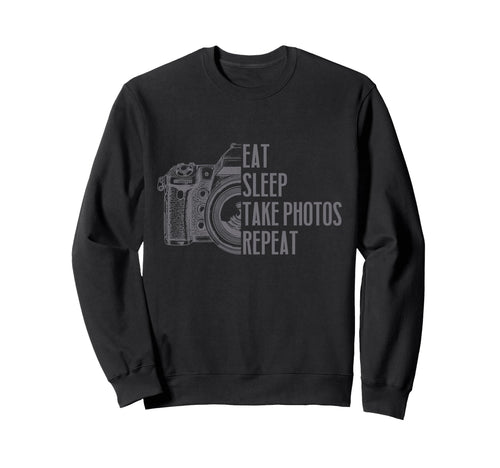 Photographer Eat Sleep Take Sweatshirt - Aesthetic Graphic for Adults - T-Shirt, Sweatshirt, Hoodie