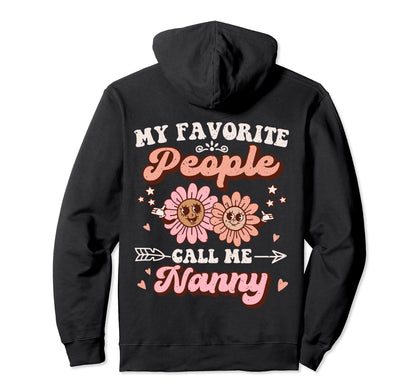 My Favorite People Call Me Nanny Floral Hoodie - Graphic Print for Adults - T-Shirt, Sweatshirt, Hoodie