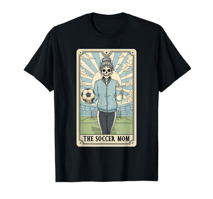 Soccer Mom Tarot Card Soccer Mama T-Shirt - Novelty Apparel Unisex - T-Shirt, Sweatshirt, Hoodie