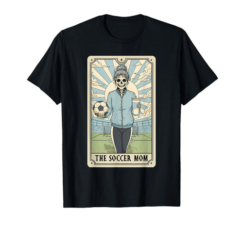 Soccer Mom Tarot Card Soccer Mama T-Shirt - Novelty Apparel Unisex - T-Shirt, Sweatshirt, Hoodie