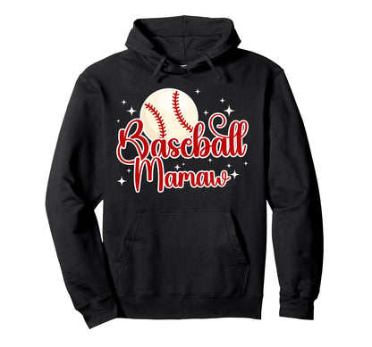 Baseball Mamaw Baseball Player Mamaw Hoodie - Fun Novelty Design Men Women - T-Shirt, Sweatshirt, Hoodie