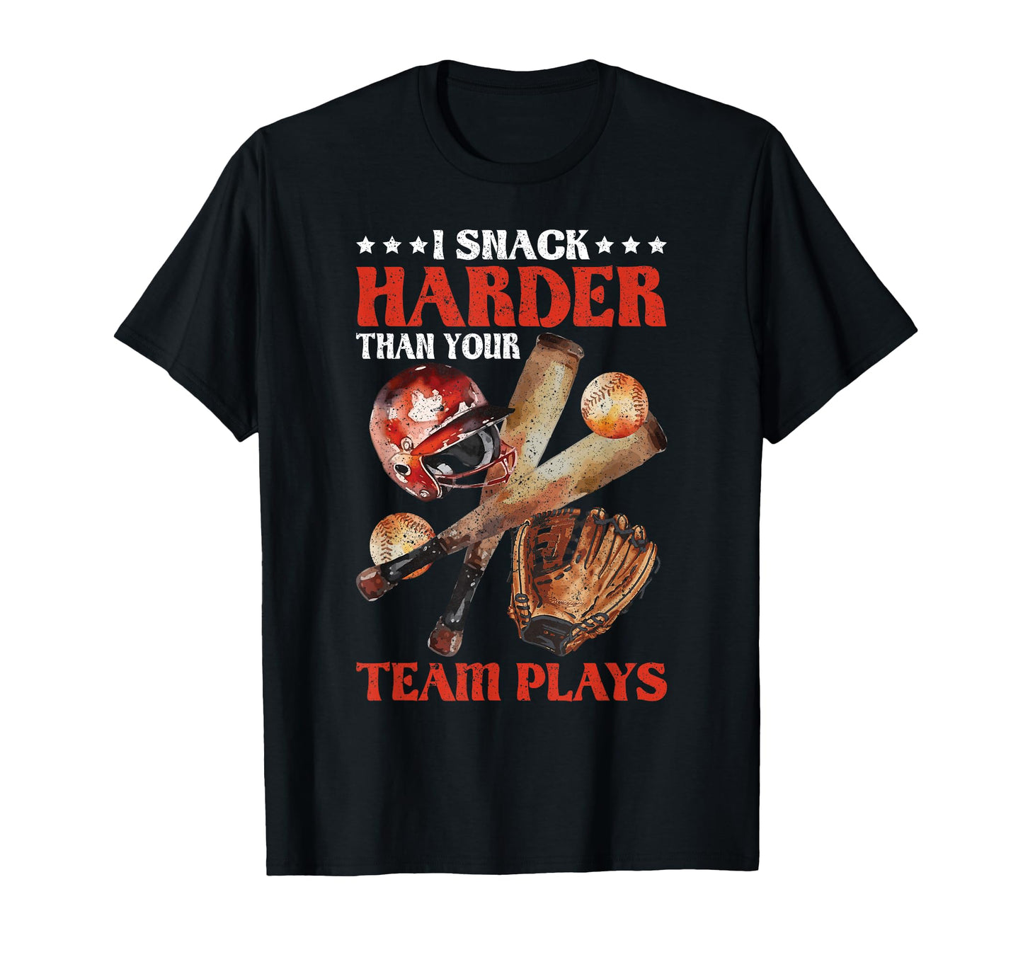 I Snack Harder Than Your Team Plays T-Shirt - Unique Graphic Unisex - T-Shirt, Sweatshirt, Hoodie