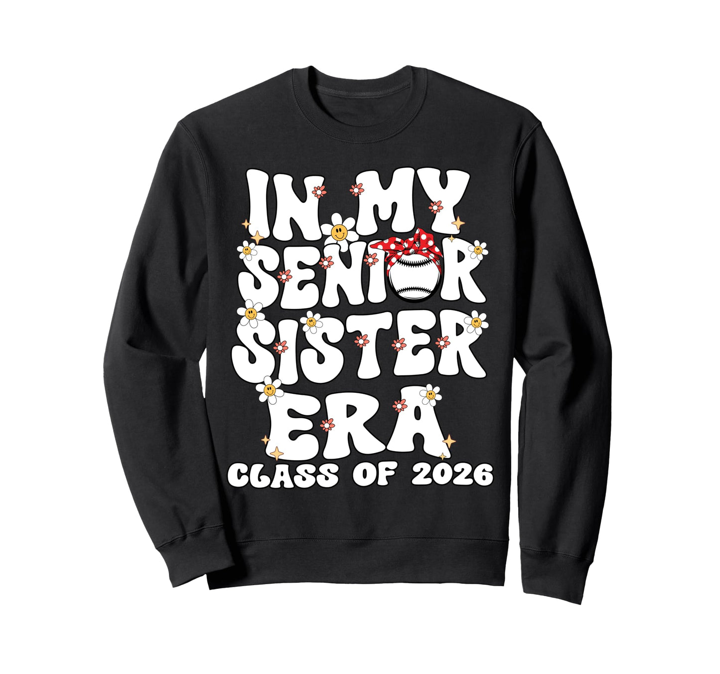 My Senior Sister Era Groovy Sweatshirt - Casual Everyday Wear Men Women - T-Shirt, Sweatshirt, Hoodie