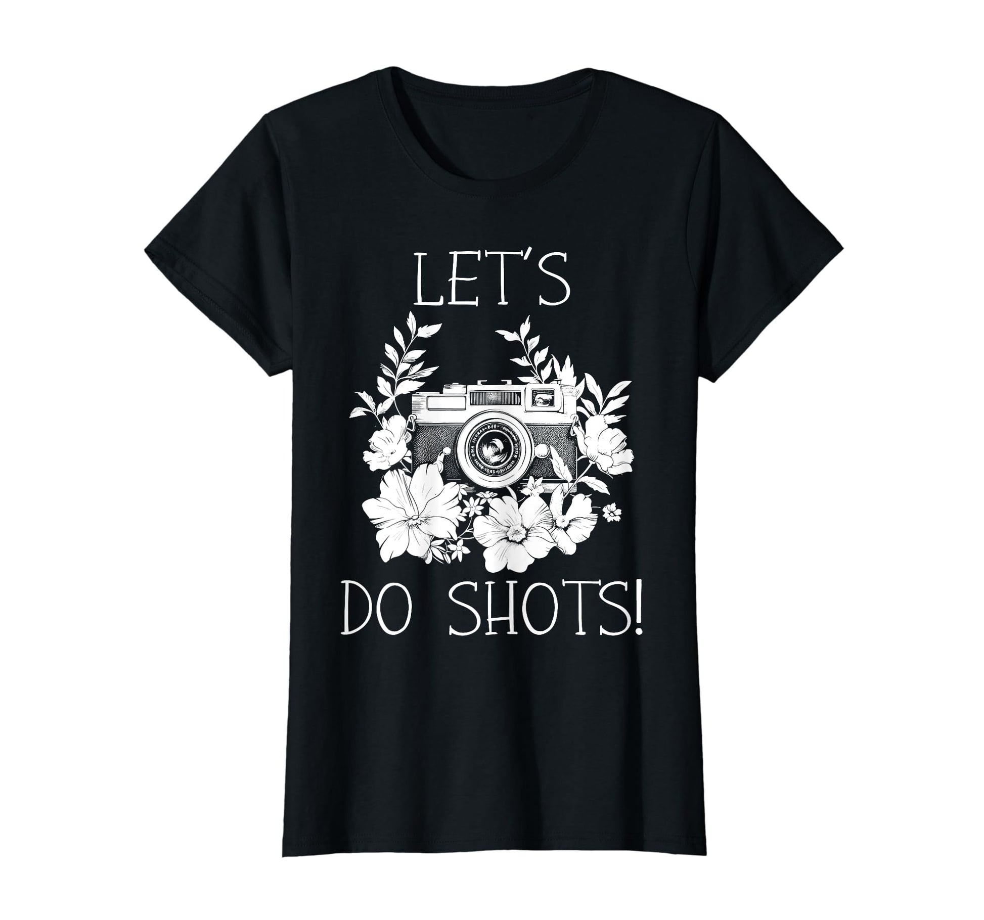 Photographer Lets Do Shots Camera T-Shirt - Custom Art Print Men Women - T-Shirt, Sweatshirt, Hoodie