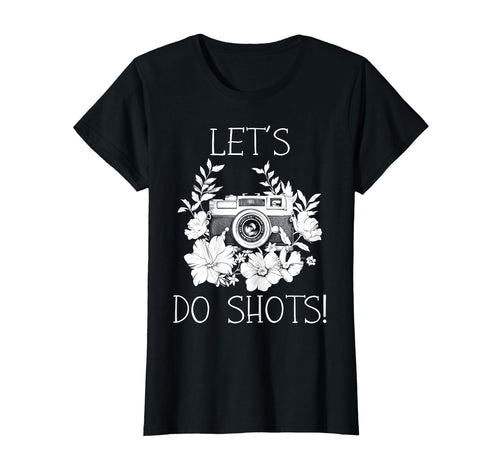 Photographer Lets Do Shots Camera T-Shirt - Custom Art Print Men Women - T-Shirt, Sweatshirt, Hoodie